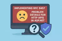 A computer monitor displaying an error message with a sad face emoji. Text overlay reads Implementing RFC 9457: Problem Details for HTTP APIs in ASP.NET.